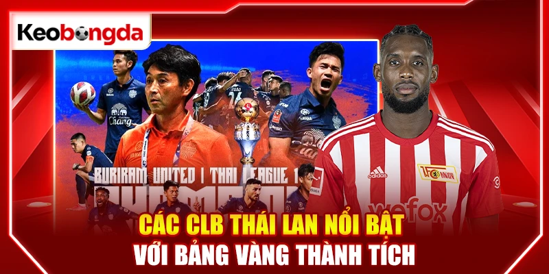 Các clb Thái Lan nổi bật với bảng vàng thành tích