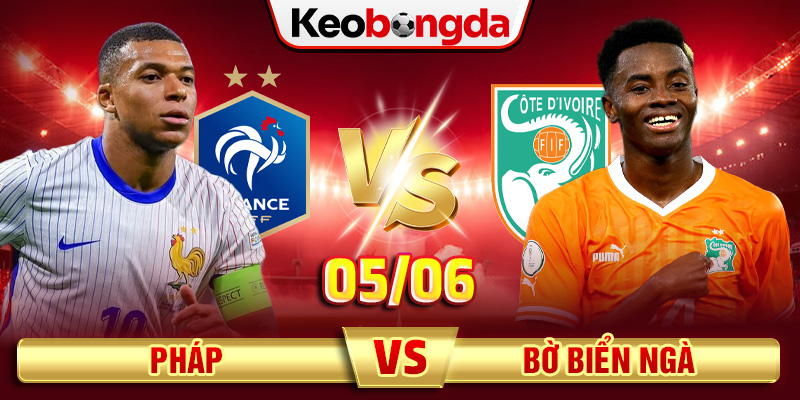 5_6-Pháp-vs-Bờ-Biển-Ngà