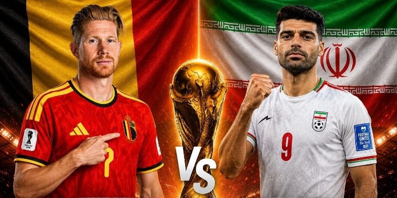 Soi kèo Bỉ vs Iran đều muốn giành thắng lợi