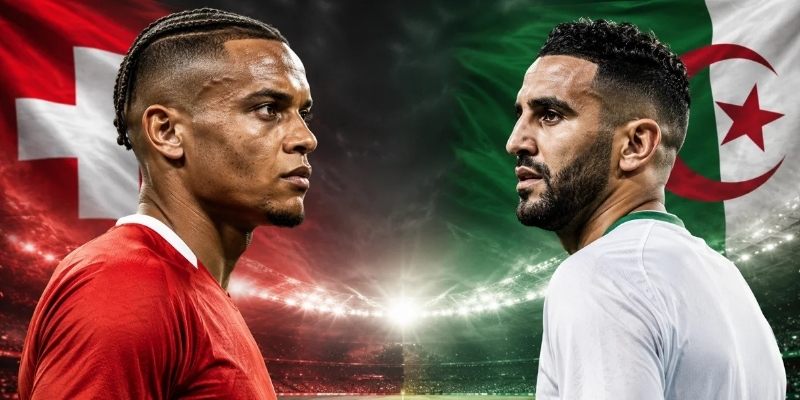 Soi kèo Thụy Sĩ vs Algerie có sự chênh lệch nhất định